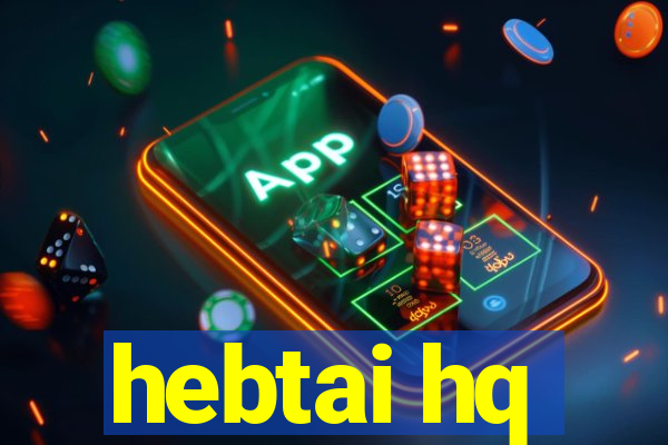 hebtai hq